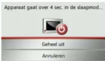 Apparaat gaat over 4 sec. in de slaapmod... Geheel uit Annuleren