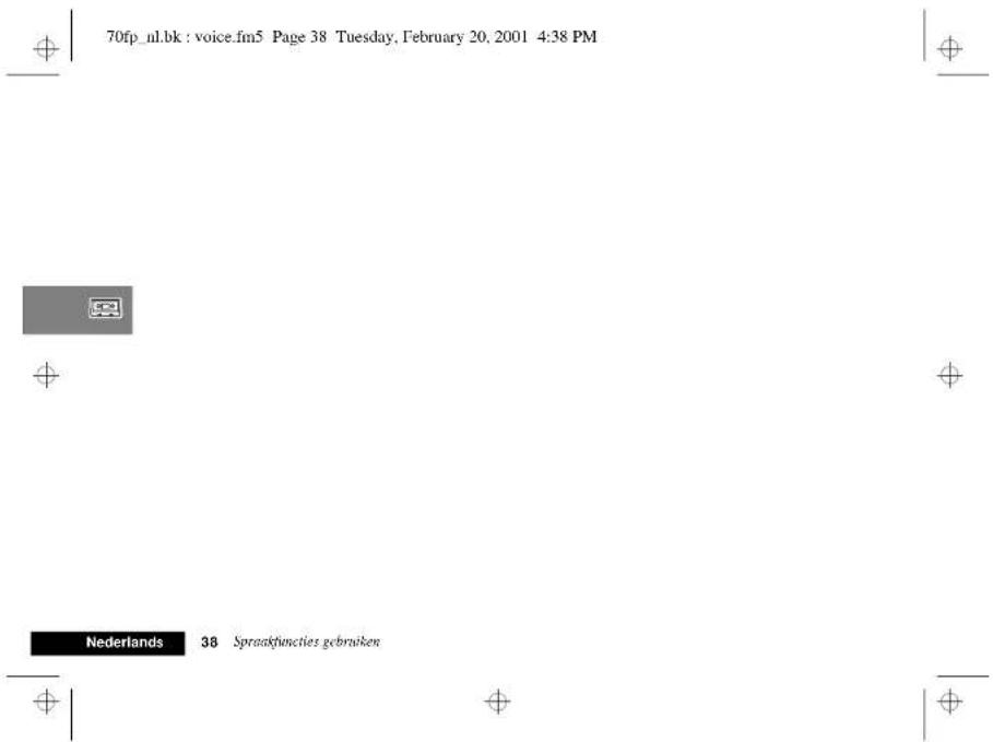 70fp_nl.bk : voice.fm5 Page 38 Tuesday, February 20, 2001 4:38 PM Nederlands 38 Sprakfuncties gebruiken
