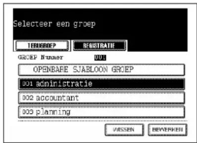 Selecteer een groep TENIGROEP REGISTRATIE GROEP Number 001 OPENBARE SJABLOON GROEP 001 administratie 002 accountant 003 planning PASSEN BEVERKEH