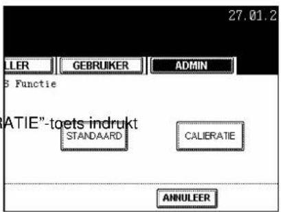 27.01.2 LLER GEBRUIKER ADMIN S Functie ATIE"-toets indrukt STANDAARD CALIERATIE ANNULEER