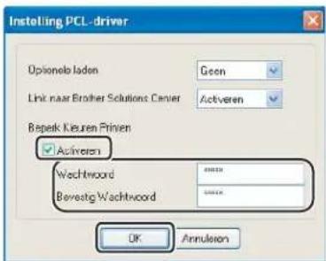 Instelling PCL-driver Optionelo laden Geon Link naar Brother Solutions Center Actveren Repeat Keuren Priven Activoren Wachtword Beverstg Wachtword OK Annulsion