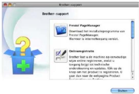 Brother-support Brother-support Prestol PageManager Download het installatieprogramma van Prestol PageManager. Hiervoor is internettoegang versist. Onlineregistratie Brother laat u de machine op eenvoudige wijze online registreren, zodat u toegang krijgt tot technische ondersteuning en updates. Klik op de knop om het product te registreren. U gaat dan naar de webpagina Product Sluiten