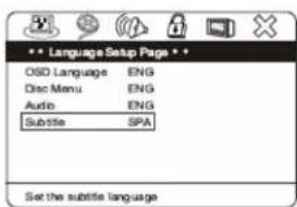 Language Setup Page OSD Language ENG Disc Menu ENG Audio ENG Subtile SPA Set the subtitle language