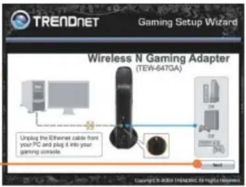 TRENDNET Gaming Setup Wizard Wireless N Gaming Adapter (TEW-647GA) Unplug the Ethernet cable from your PC and plug it into your gaming console. Send Copyright © Onshore © An Inights Management