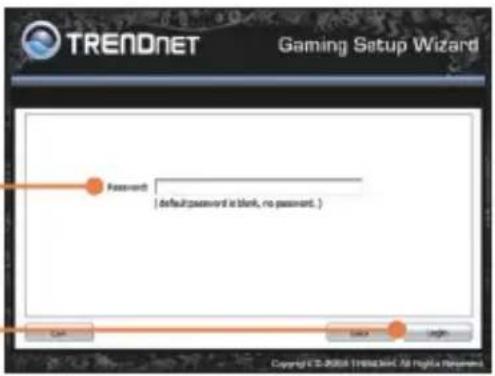 TRENDNET Gaming Setup Wizard Password defaultpassword is blank, no password.) Cancel Cancel Right Copyright © 2004 TRENDNET. All rights reserved.