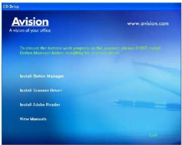 CD Setup Avision A vision of your office www.avision.com To ensure the buttons work properly on the scanner, please FIRST install Button Manager before installing the scanner driver. Install Button Manager Install Scanner Driver Install Adobe Reader View Manuals Edit
