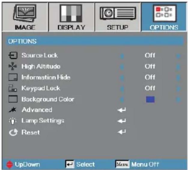IMAGE DISPLAY SETUP OPTIONS OPTIONS Source Lock High Altitude Information Hide Keypad Lock Background Color Advanced Lamp Settings Reset Off Off Off UpDown Select Menu Menu Off