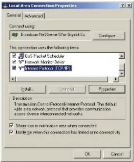 Local Area Connection Properties General | Advanced | Connect using: Broadcom Net02reme 57x Gigabit Cc Configure... This connection uses the following items: QoS Packet Scheduler Network Monitor Driver Internet Protocol (TCP4F) Install... Install Properties Description Transmission Control Protocol/Internet Protocol. The default wide area network protocol that provides communication across diverse interconnected networks. Show icon in notification areas when connected Notify me when this connection has limited or no connectivity OK Cancel