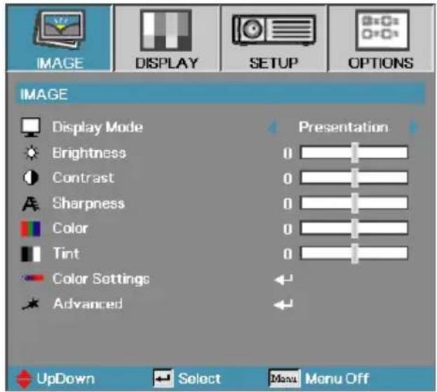 IMAGE DISPLAY SETUP OPTIONS IMAGE Display Mode Brightness Contrast Sharpness Color Tint Color Settings Advanced Presentation 0 0 0 0 0 0 UpDown Select Menu Off
