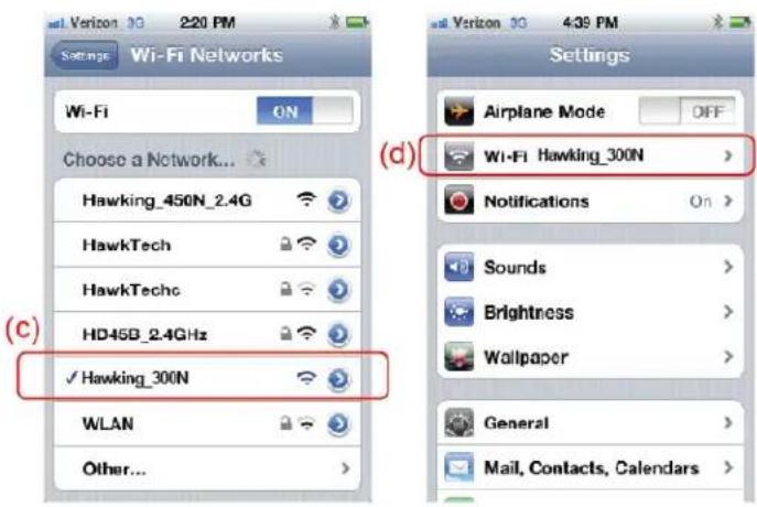 Wi-Fi Networks Wi-Fi ON Choose a Network... Hawking_450N_2.4G HawkTech HawkTechc HD45B_2.4GHz ✓ Hawking_300N WLAN Other... Settings Airplane Mode OFF Wi-Fi Hawking_300N > Notifications On > Sounds > Brightness > Wallpaper > General > Mail, Contacts, Calendars >