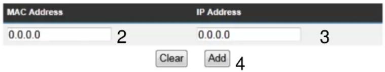 MAC Address IP Address 0.0.0.0 2 0.0.0.0 3 Clear Add 4
