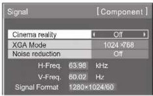 Signal Cinema reality XGA Mode Noise reduction H-Freq. 63.98 kHz V-Freq. 60.02 Hz Signal Format 1280×1024/60 Component Off 1024*768 Off