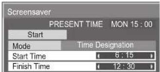 Screensaver PRESENT TIME MON 15:00 Start Mode Time Designation Start Time 6:15 Finish Time 12:30