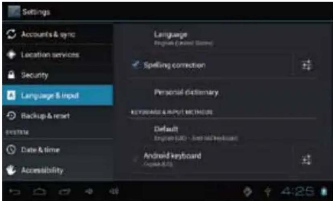 Settings Accounts & sync Location services Security Language & Input Backup & reset system Date & time Accessibility Language English (used games) Spelling correction Personal dictionary KEYSTONE & INPUT METHODS Default English LED - Internet Devices Android keyboard Open Web