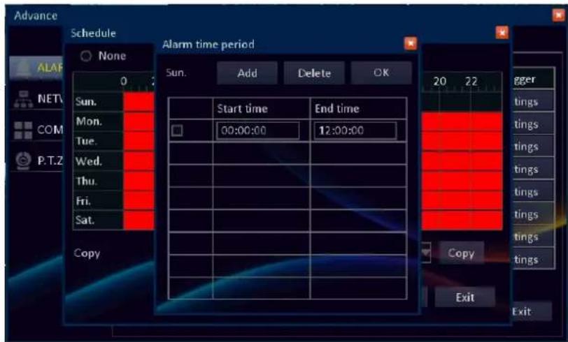 Advance Schedule None Alarm time period Sun. Add Delete OK 20 22 ALAF 0 NETV Mon. Tue. Wed. Thu. Fri. Sat. Copy Start time End time 00:00:00 12:00:00 Copy Exit