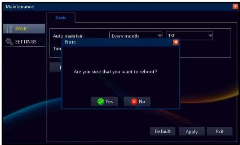 Maintenance Basic BASIC SETTINGS Auto maintain Every month 1st Note Are you sure that you want to reboot? ✓ Yes ✓ No Default Apply Exit