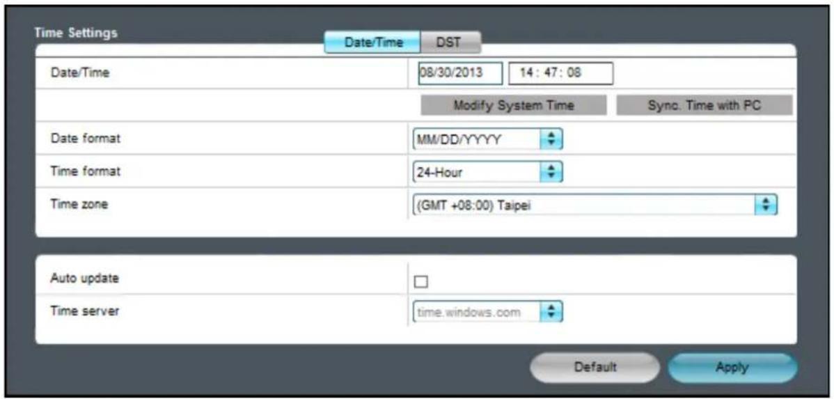 Time Settings Date/Time DST Date/Time 08/30/2013 14:47:08 Modify System Time Sync. Time with PC Date format MM/DD/YYYY Time format 24-Hour Time zone (GMT +08:00) Taipei Auto update Time server epicloud windows.com Default Apply