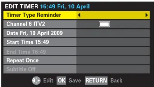 EDIT TIMER 15:49 Fri, 10 April Timer Type Reminder Channel 6 ITV2 Date Fri, 10 April 2009 Start Time 15:49 End Time 16:49 Repeat Once Subtitle Off Edit OK Save RETURN Back