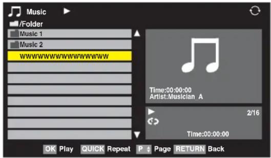 Music /Folder Music 1 Music 2 WWWWWWWWWWWWWW Time:00:00:00 Artist:Musician A 2/16 Time:00:00:00 OK Play QUICK Repeat P Page RETURN Back