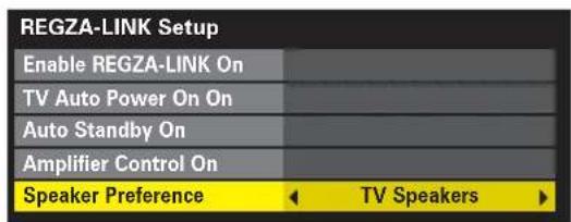 REGZA-LINK Setup Enable REGZA-LINK On TV Auto Power On On Auto Standby On Amplifier Control On Speaker Preference TV Speakers