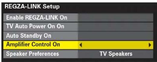 REGZA-LINK Setup Enable REGZA-LINK On TV Auto Power On On Auto Standby On Amplifier Control On Speaker Preferences TV Speakers