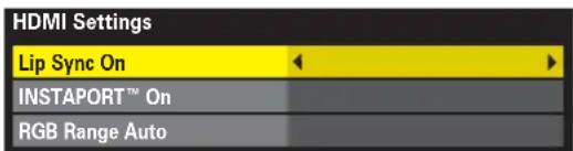 HDMI Settings Lip Sync On INSTAPORT™ On RGB Range Auto