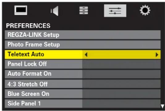 PREFERENCES REGZA-LINK Setup Photo Frame Setup Teletext Auto Panel Lock Off Auto Format On 4:3 Stretch Off Blue Screen On Side Panel 1