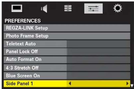 PREFERENCES REGZA-LINK Setup Photo Frame Setup Teletext Auto Panel Lock Off Auto Format On 4:3 Stretch Off Blue Screen On Side Panel 1