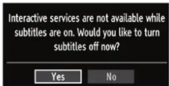 Interactive services are not available while subtitles are on. Would you like to turn subtitles off now? Yes No