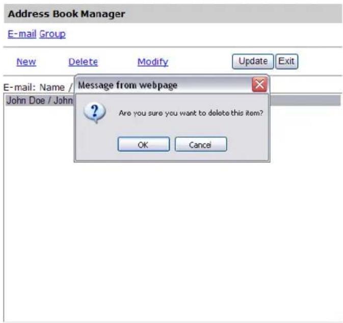 Address Book Manager E-mail Group New Delete Modify Update Exit E-mail: Name / John Doe / John Message from webpage Are you sure you want to delete this item? OK Cancel