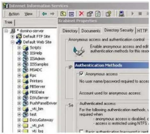 Internet Information Services Action View Tree • domino-server Default FTP Site Default Web Site Scripts IISHelp IISAdmin IISSamples MSADC Rpc Printers PBServer PBSData DJVuServer PushPanelDriver _vti_bin test DocuGateway _vti_pvt vti log Kcabinet Properties Directory Documents Directory Security HTTP Anonymous access and authentication control Enable anonymous access and edit authentication methods for this reso IP Authentication Methods ✓ Anonymous access No user name/password required to access Account used for anonymous access: Se Authenticated access For the following authentication methods, I required when - anonymous access is disabled, c - access is restricted using NTFS . □ Begin authentication progress is next
