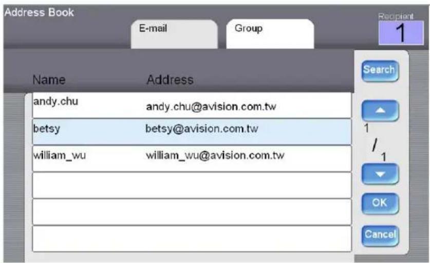 Address Book E-mail Group Name Address andy.chu andy.chu@avision.com.tw betsy betsy@avision.com.tw william_wu william_wu@avision.com.tw Search 1 / 1 OK Cancel