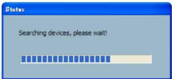 Status Searching devices, please wait!