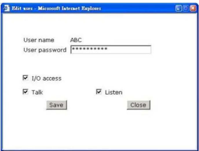 Edit user - Microsoft Internet Explorer User name ABC User password ********** ✓ I/O access ✓ Talk ✓ Listen Save Close