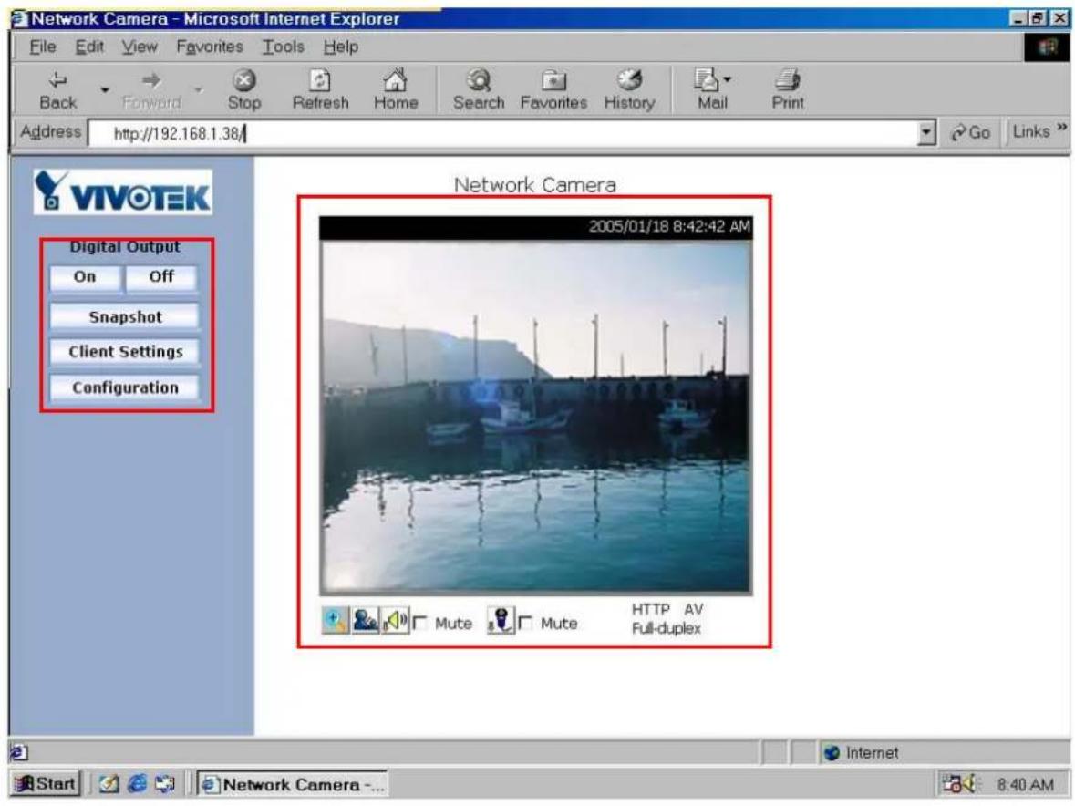 Network Camera - Microsoft Internet Explorer File Edit View Favorites Tools Help Back Forward Stop Refresh Home Search Favorites History Mail Print Address http://192.168.1.38/ Go Links VIVOTEK Network Camera 2005/01/18 8:42:42 AM Digital Output On Off Snapshot Client Settings Configuration + Mute Mute HTTP AV Full-duplex Start Network Camera 8:40 AM