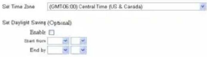 Set Time Zone (GMT:06:00) Central Time (US & Canada) Set Daylight Saving (Optional) Enable Start from End by