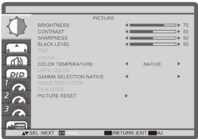 PICTURE BRIGHTNESS 70 CONTRAST 50 SHARPNESS 50 BLACK LEVEL 50 TINT COLOR COLOR TEMPERATURE NATIVE USER COLOR GAMMA SELECTION NATIVE NOISE REDUCTION FILM MODE PICTURE RESET SEL :NEXT SET/EXIT MENU RETURN :EXIT NU