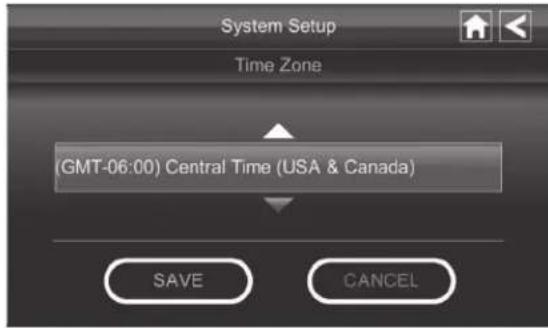 System Setup Time Zone (GMT-06:00) Central Time (USA & Canada) SAVE CANCEL