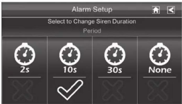 Alarm Setup Select to Change Siren Duration Period 2s 10s 30s None