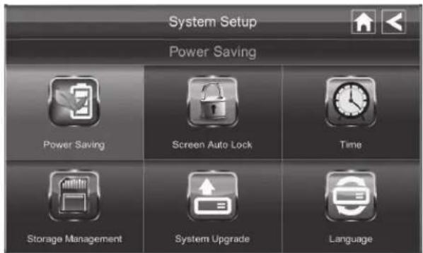 System Setup Power Saving Power Saving Screen Auto Lock Time Storage Management System Upgrade Language