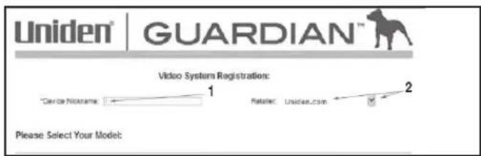 Uniden | GUARDIAN™ Video System Registration: Device Name: 1 Ratell: Uniden.com 2 Please Select Your Model: