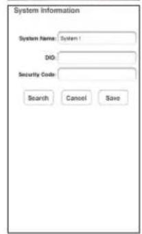 System Information System Name: System 1 DO Security Code: Search Cancel Save