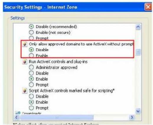 Security Settings - Internet Zone Settings Disable (recommended) Enable (not secure) Prompt Only allow approved domains to use ActiveX without prompt Disable Enable Run ActiveX controls and plug-ins Administrator approved Disable Enable Prompt Script ActiveX controls marked safe for scripting* Disable Enable Prompt Downloads