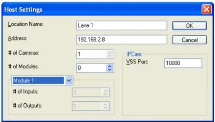 Host Settings Location Name: Lane 1 Address: 192.168.2.8 of Cameras: 1 of Modules: 0 Module 1 of Inputs: 1 of Outputs: 1 IPCam VSS Port: 10000