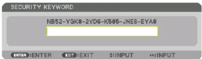 SECURITY KEYWORD NB52-YGK8-2VD6-K585-JNE6-EYA8 ENTER :ENTER EXIT :EXIT $:INPUT ↔:INPUT