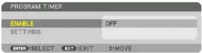 PROGRAM TIMER ENABLE OFF SETTINGS ENTER :SELECT EXIT :EXIT #:MOVE