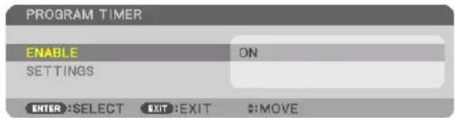 PROGRAM TIMER ENABLE ON SETTINGS ENTER:SELECT EXIT:EXIT #:MOVE