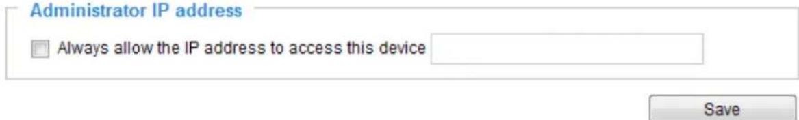 Administrator IP address □ Always allow the IP address to access this device Save