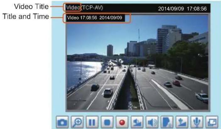Video Title Title and Time Video (TCP-AV) 2014/09/09 17:08:56 Video 17:08:56 2014/09/09