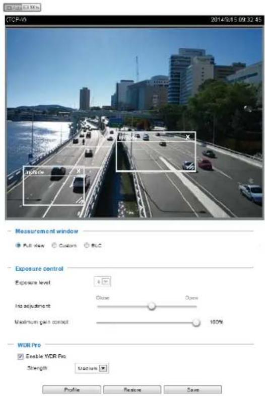 TCP-VI 2014/9/15 09:32:45 Importe X Importe X Importe X Measurement window Full view Custom BLC Exposure control Exposure level 4 His adjustment Close Open Maximum gain contact 100% WDR Pro Enable WDR Pro Strength Medium Profile Restore Save